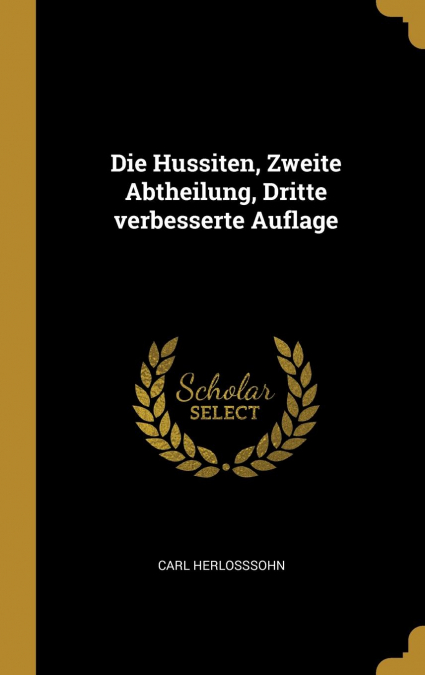 Die Hussiten, Zweite Abtheilung, Dritte verbesserte Auflage