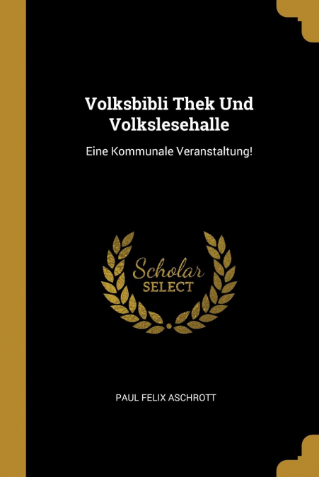 Volksbibli Thek Und Volkslesehalle