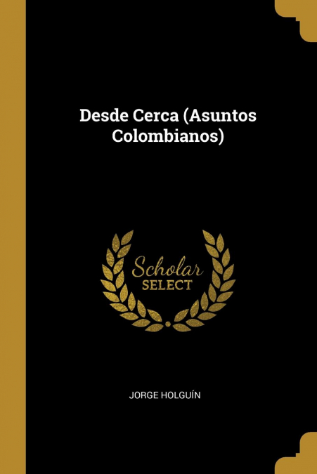 Desde Cerca (Asuntos Colombianos)