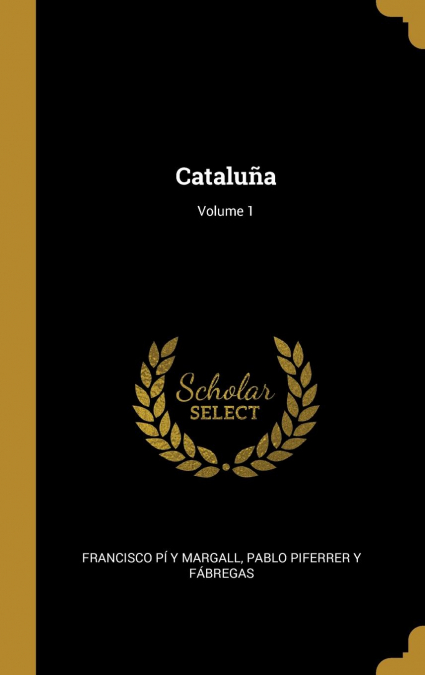 Cataluña; Volume 1