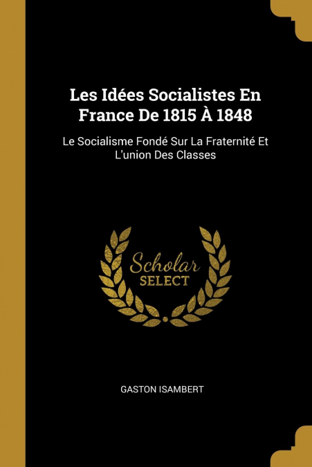 Les Idées Socialistes En France De 1815 À 1848