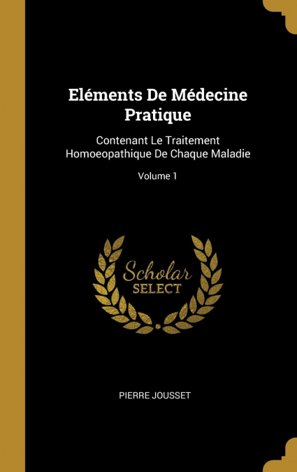 Eléments De Médecine Pratique