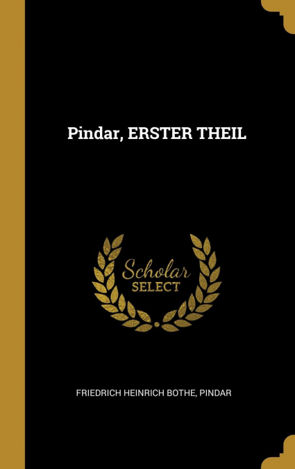 Pindar, ERSTER THEIL