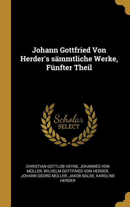 Johann Gottfried Von Herder’s sämmtliche Werke, Fünfter Theil