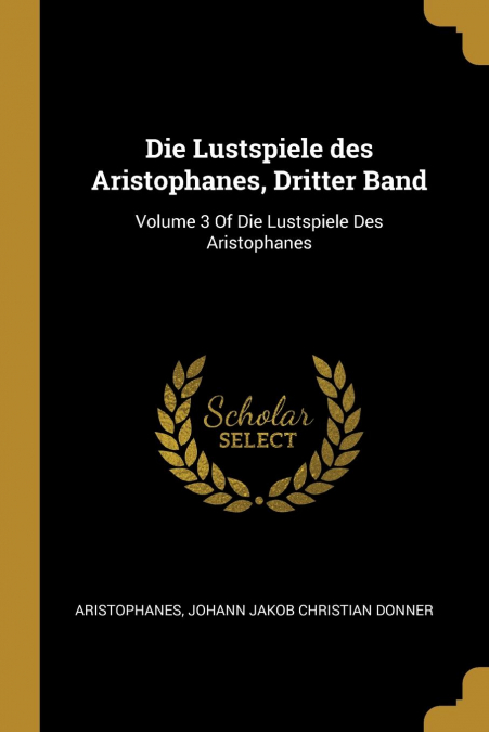 Die Lustspiele des Aristophanes, Dritter Band