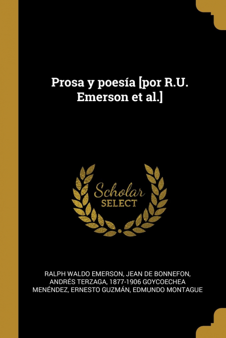 Prosa y poesía [por R.U. Emerson et al.]