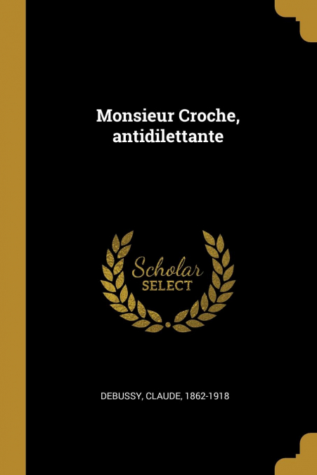 Monsieur Croche, antidilettante