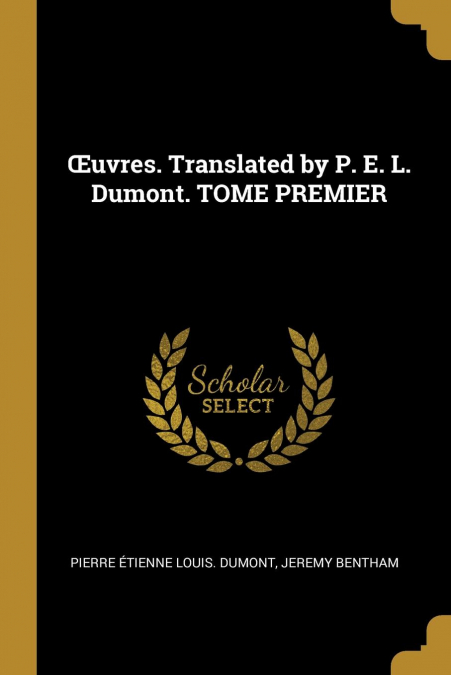 Œuvres. Translated by P. E. L. Dumont. TOME PREMIER