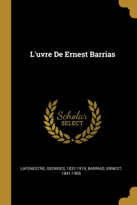 L’uvre De Ernest Barrias