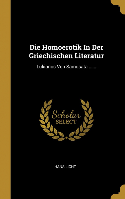 Die Homoerotik In Der Griechischen Literatur