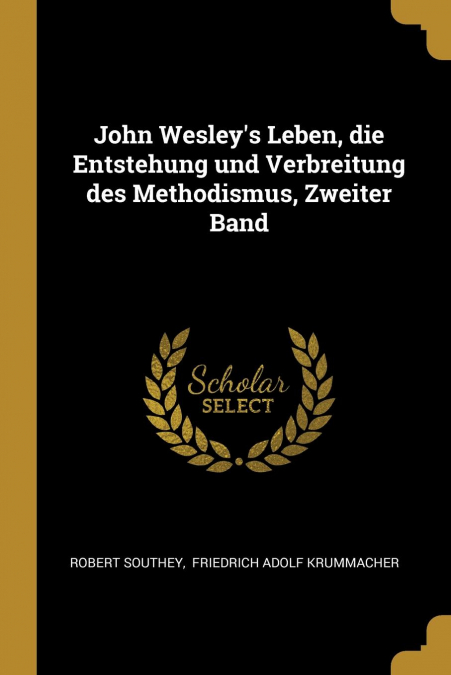 John Wesley’s Leben, die Entstehung und Verbreitung des Methodismus, Zweiter Band