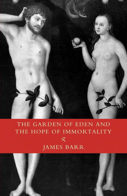 The Garden of Eden and the Hope of Immortality
