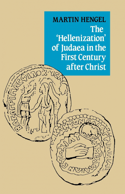 The ’Hellenization’ of Judaea in the First Century After Christ