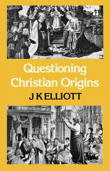 Questioning Christian Origins