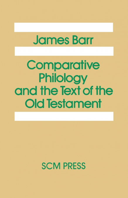 Comparative Philology and the Text of the Old Testament