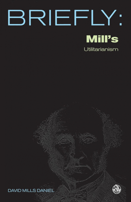 John Stuart Mill’s Utilitarianism