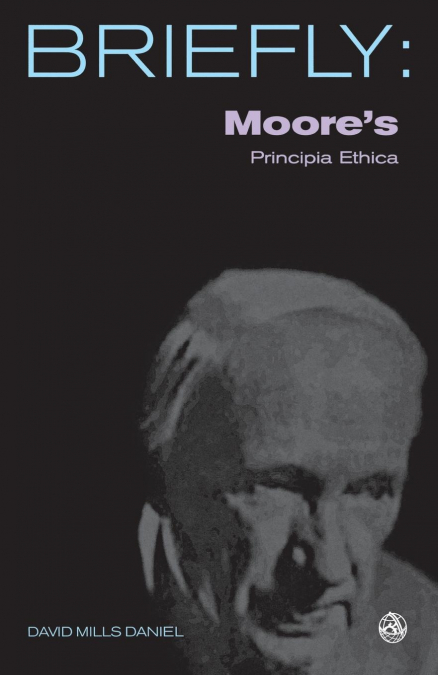 Moore’s Principia Ethica