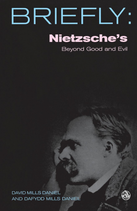 Nietzsche’s Beyond Good and Evil