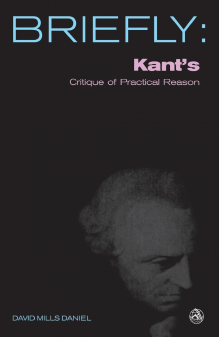 Kant’s Critique of Practical Reason