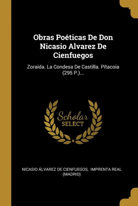 Obras Poéticas De Don Nicasio Alvarez De Cienfuegos
