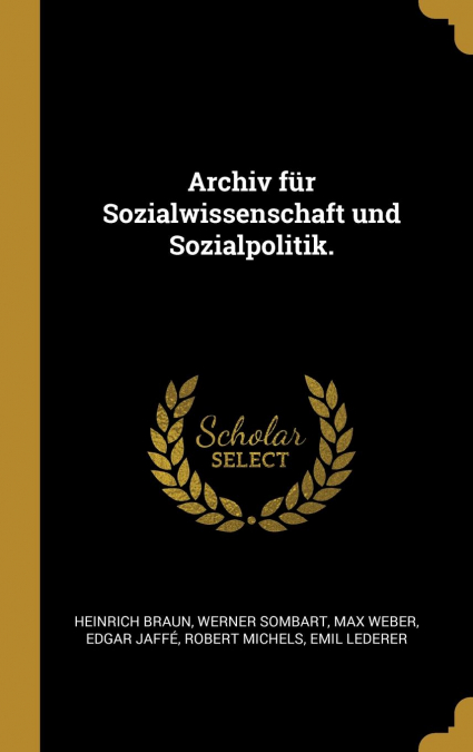 Archiv für Sozialwissenschaft und Sozialpolitik.