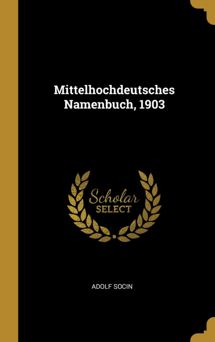Mittelhochdeutsches Namenbuch, 1903