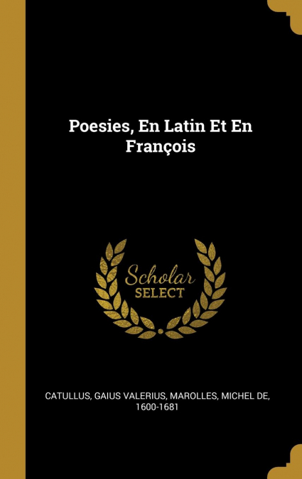 Poesies, En Latin Et En François