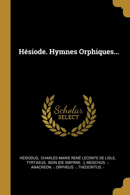 Hésiode. Hymnes Orphiques...
