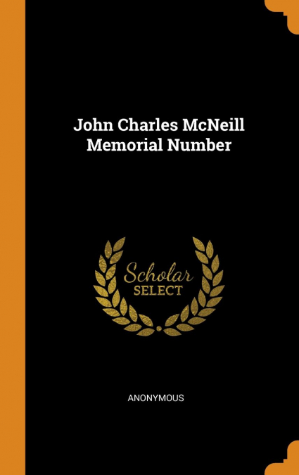 John Charles McNeill Memorial Number