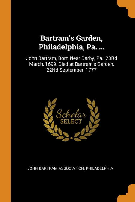 Bartram’s Garden, Philadelphia, Pa. ...