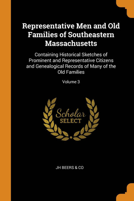 Representative Men and Old Families of Southeastern Massachusetts