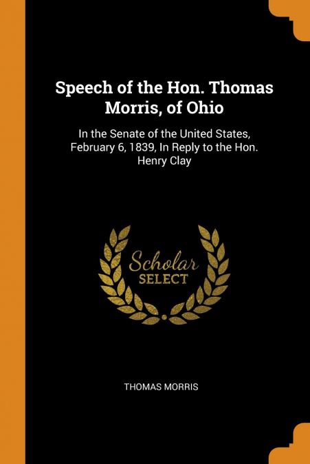 Speech of the Hon. Thomas Morris, of Ohio