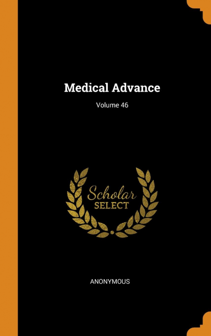 Medical Advance; Volume 46