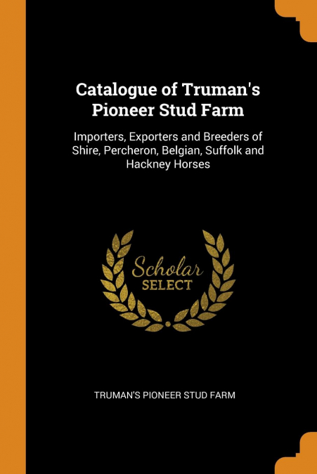 Catalogue of Truman’s Pioneer Stud Farm