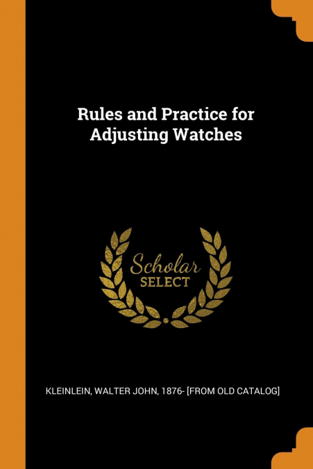 Rules and Practice for Adjusting Watches