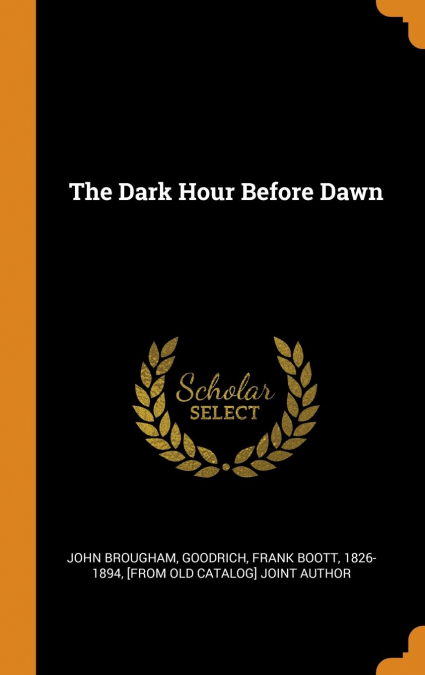 The Dark Hour Before Dawn