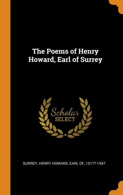 The Poems of Henry Howard, Earl of Surrey