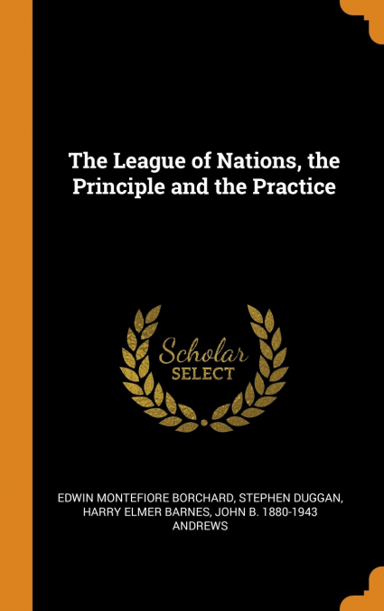 The League of Nations, the Principle and the Practice