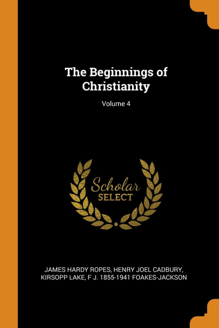 The Beginnings of Christianity; Volume 4