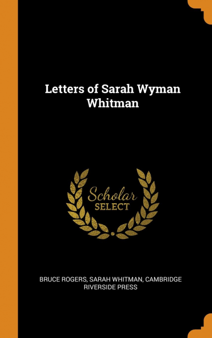 Letters of Sarah Wyman Whitman