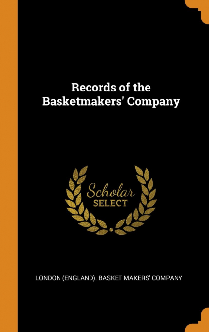 Records of the Basketmakers’ Company