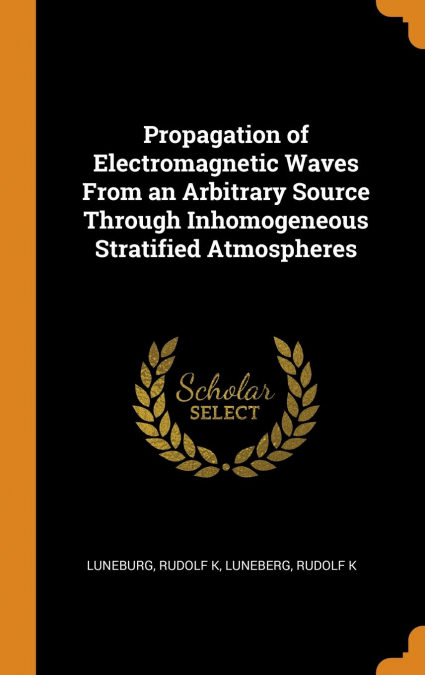 Propagation of Electromagnetic Waves From an Arbitrary Source Through Inhomogeneous Stratified Atmospheres