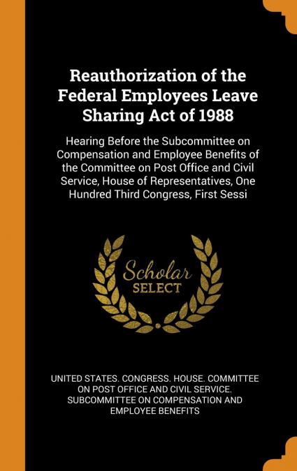 Reauthorization of the Federal Employees Leave Sharing Act of 1988