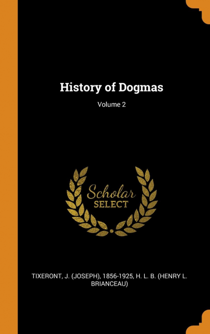 History of Dogmas; Volume 2