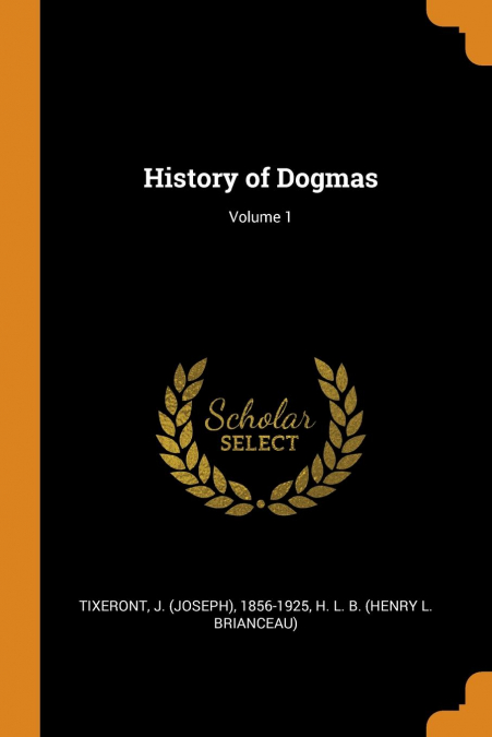 History of Dogmas; Volume 1
