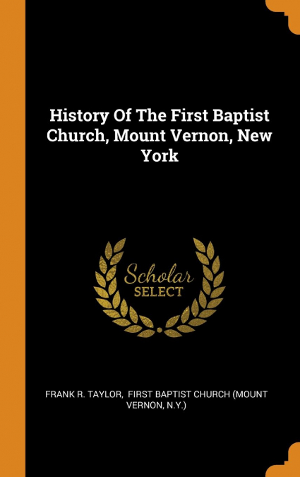 History Of The First Baptist Church, Mount Vernon, New York