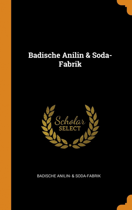 Badische Anilin & Soda-Fabrik