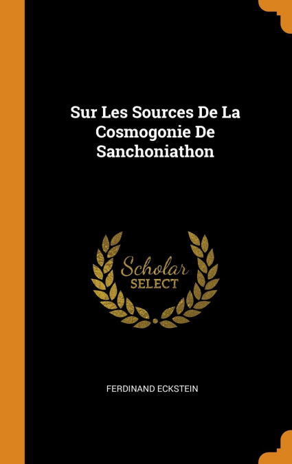 Sur Les Sources De La Cosmogonie De Sanchoniathon