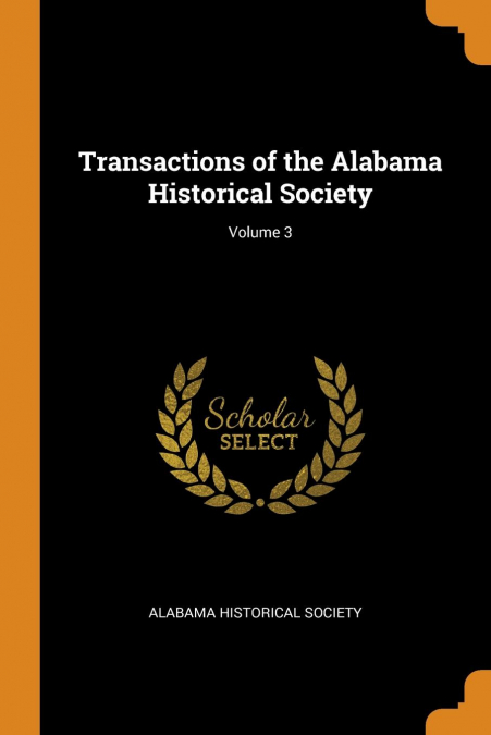 Transactions of the Alabama Historical Society; Volume 3