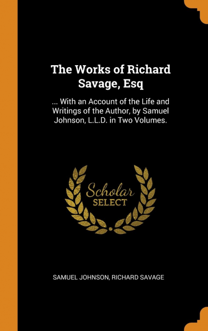 The Works of Richard Savage, Esq